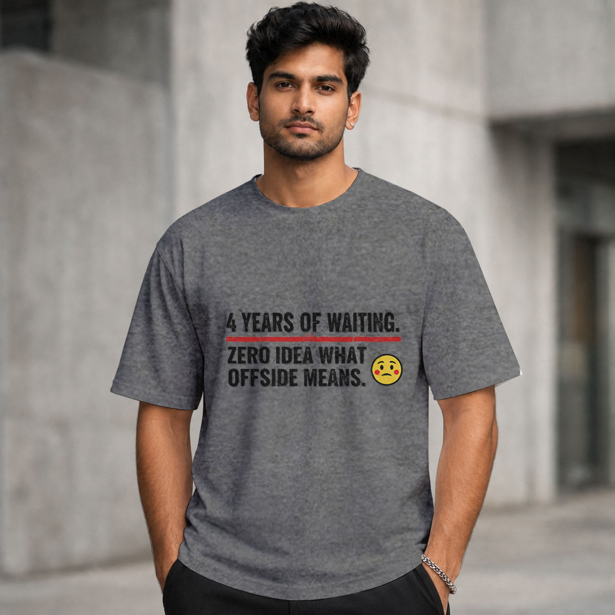 4 Years of Waiting. Zero Idea What Offside Means | Regular Crew Neck Tees