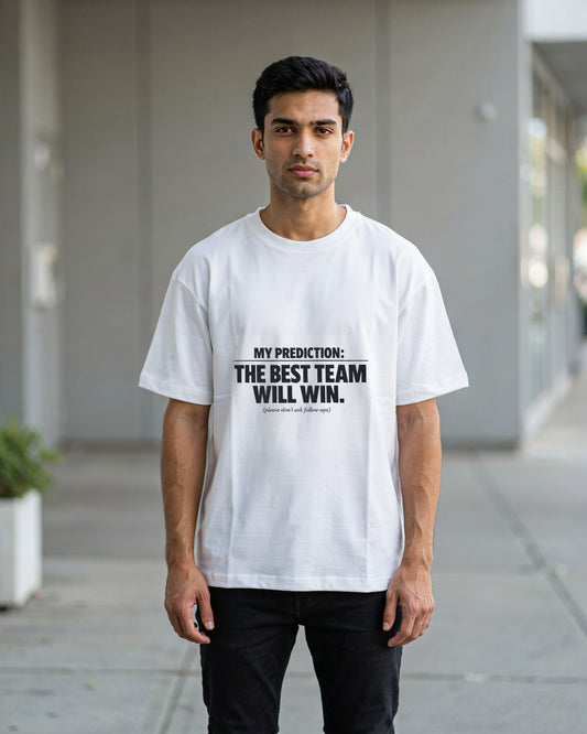 My Prediction: The Best Team Wins (No Follow-Up Questions) | Oversized World Cup Tee