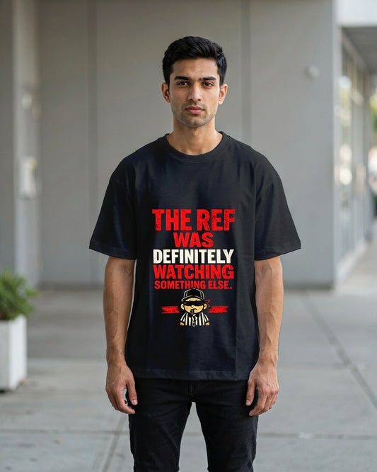 The Ref Was Definitely Watching Something Else | Oversized Football Tees