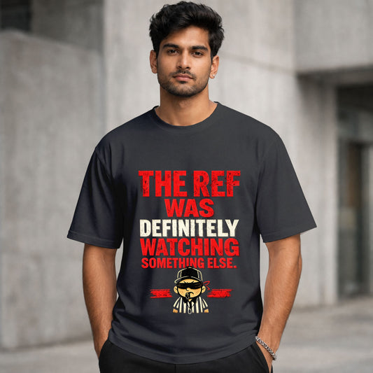 The Ref Was Definitely Watching Something Else | Regular Crew Neck Football Tees