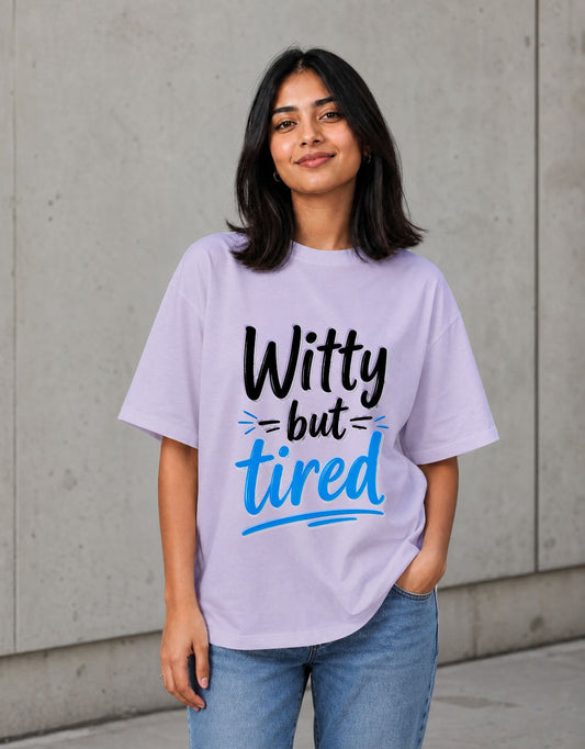 Witty But Tired